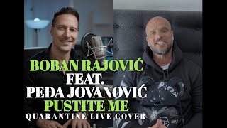 Boban Rajovic Feat Pedja Jovanovic - Pustite Me Quarantine Live Cover