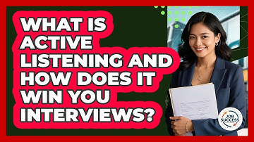 What Is Active Listening And How Does It Win You Interviews? - Job Success Network