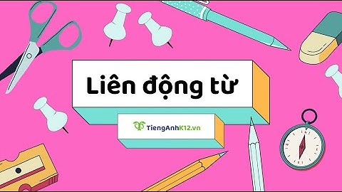 Tiếng Anh 11 (Global Success) - Unit 3: Linking verbs