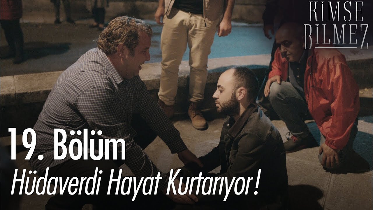 Hüdaverdi hayat kurtarıyor! - Kimse Bilmez 19. Bölüm