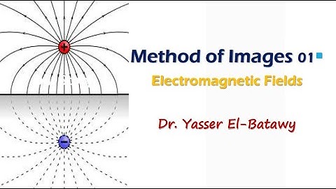 Method of Images -  01 - Electromagnetic Fields