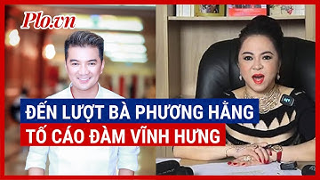 Bà Phương Hằng nộp đơn tố cáo Đàm Vĩnh Hưng - PLO