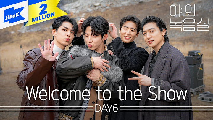DAY6(데이식스) - Welcome to the Show | 야외녹음실 | Beyond the Studio | 원필 Young K 성진 도운