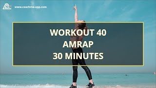 Workout 40 - AMRAP : 30 minutes
