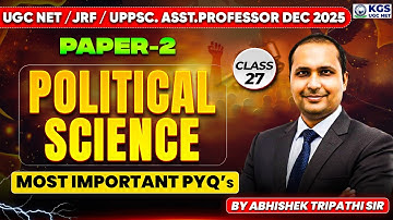 UGC NET/SET/UPPSC Asst. Prof. 2025 | Paper - 2 Political Science | Class 27 |Abhishek Tripathi Sir