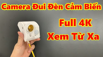 Camera NGỤY TRANG ĐUI ĐÈN CẢM BIẾN RẠNG ĐÔNG Mới Nhất 2023 , CAMERA GIẤU KÍN XEM TỪ XA TRONG NHÀ