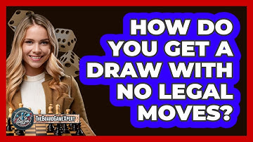 How Do You Get A Draw With No Legal Moves?