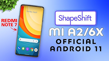 ⚡ShapeShift OS v2.7 Solosis - Official Android 11 for Redmi Note 7 & Mi A2/6X | Great Rom!