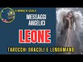 ♌ LEONE ♌ MESSAGGI ANGELICI ♌