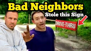 BAD NEIGHBORS Stole The Sign at The Ranch