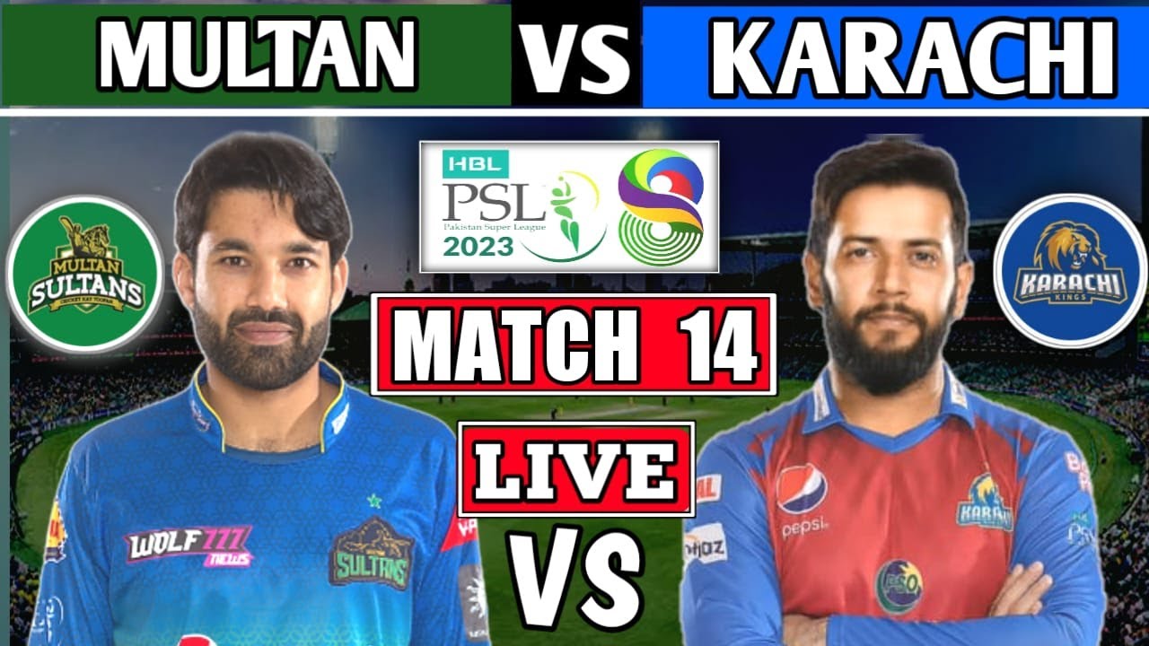 PSL LIVE Karachi Kings vs Multan Sultans 14th T20 LIVE SCORES KK vs MS PAKISTAN SUPER LEAGUE