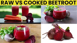 Beetroot Benefits: Raw vs Cooked | 4 Easy Ways to Eat Beets Daily