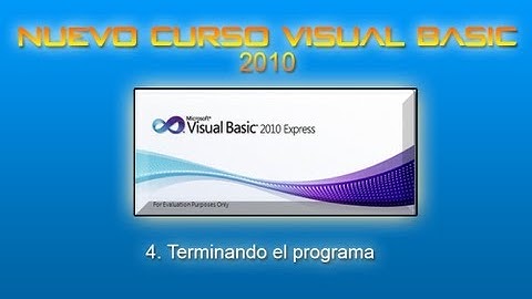 NUEVO Curso Visual Basic 2010 // 4.Terminando el programa