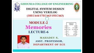 Digital System Design Using Verilog Module-2 Memories Lecture-6, by Mahadev S.