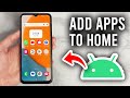 How To Add Apps To Home Screen On Android - Step By Step