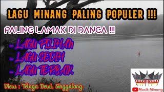 LAGU MINANG PALING POPULER !!! | LAGU MINANG PALING LAMAK DI DANGA !!!