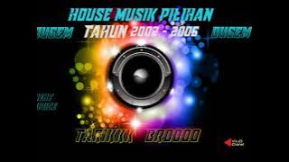 House musik dugem pilihan tahun 2002 - 2006
