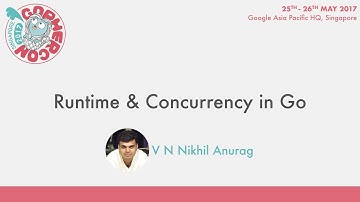 Runtime & Concurrency in Go - GopherCon SG 2017