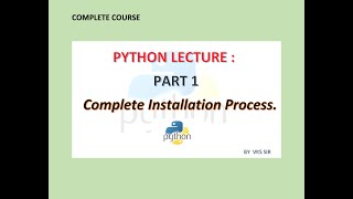 PYTHON FULL COURSE | Complete Course | Installation Process | Part 1 | by VKS SIR