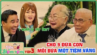 Tình Trăm Năm # 3 I Cụ bà LAM LŨ NUÔI CON nhịn đói khát, để lại GIA TÀI KHỦNG mỗi con MỘT TIỆM VÀNG