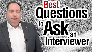 QUESTIONS TO ASK IN AN INTERVIEW (with former CEO)