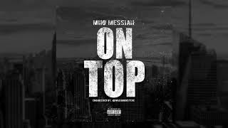 MHG Messiah - "On Top" (Audio Track) Engineered by. @Wazhaninsteve