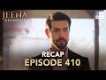 Jeena Season 2 Episode 410 | Full Recap with Commentary | Turkish Drama in Urdu | UH2O