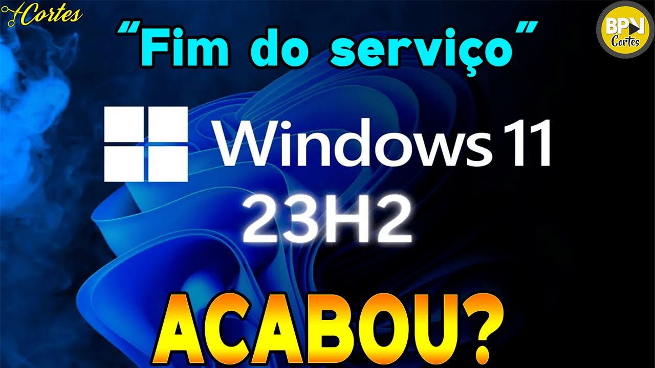 Windows 11 23H2: “Sua versão do Windows chegou ao Fim do Serviço” - YouTube