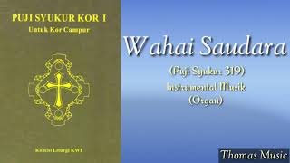 Download Lagu PS 319 - Wahai Saudara (Instrumen Musik - Organ) MP3