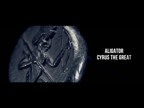 Aligator - Cyrus The Great