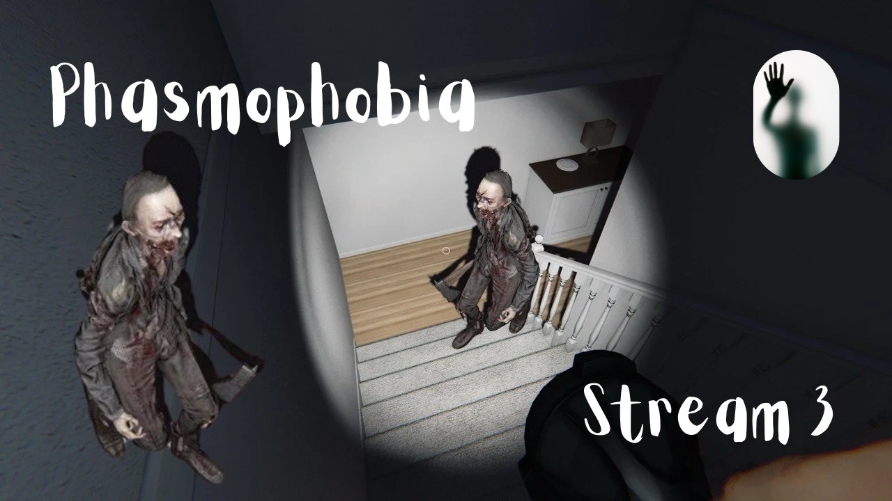 Phasmophobia Stream #3