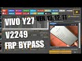 VIVO Y27 (V2249 ) FRP BYPASS ANDROID 13.12.11 !! VIVO Y27 GOOGLE ACCOUNT REMOVE BY UNLOCK TOOL //