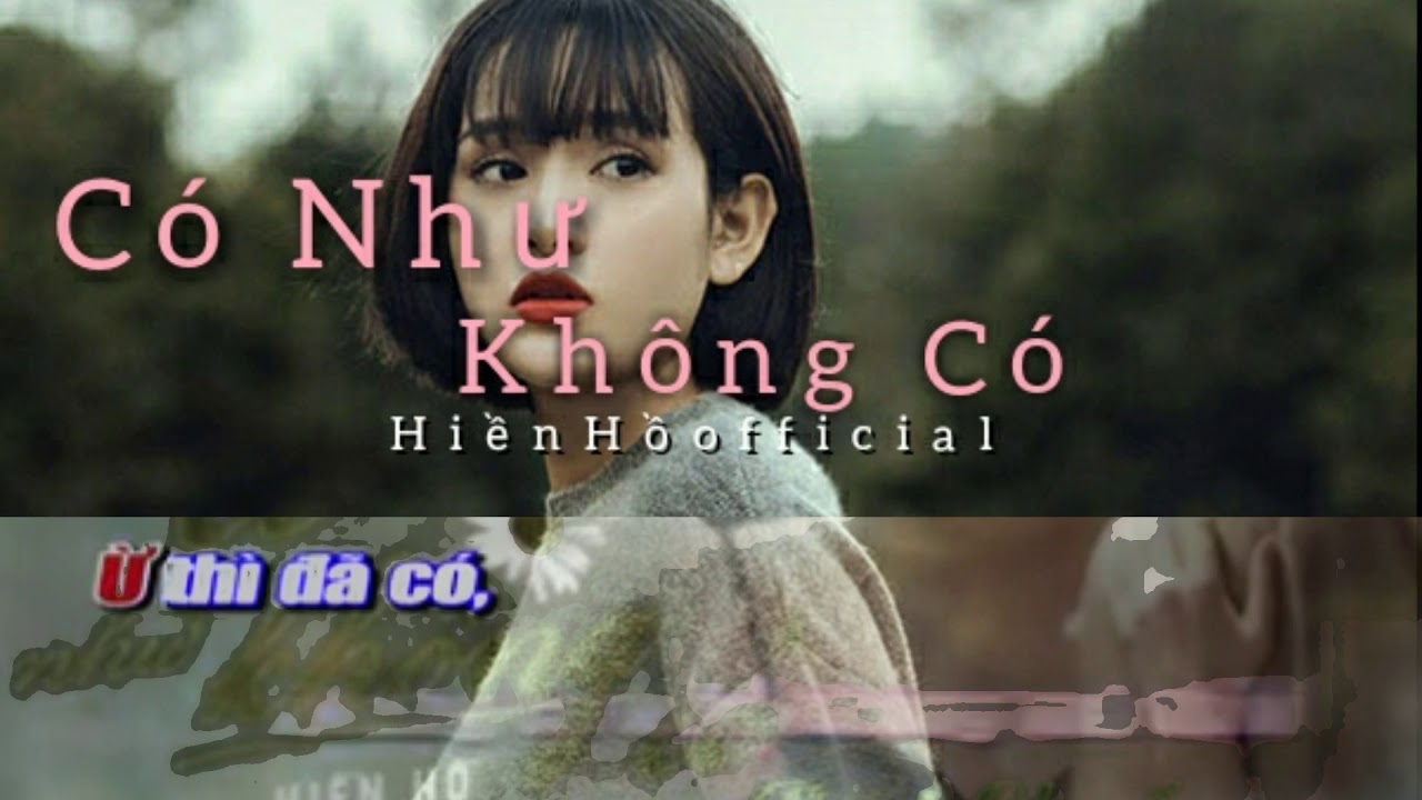 CÓ NHƯ KHÔNG CÓ KARAOK|| BEAT CHUẨN || HIỀN HỒ OFFICIAL||