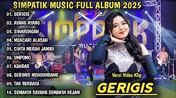 GERIGIS, AYANG AYANG | SIMPATIK MUSIC FULL ALBUM | DANGDUT KOPLO TERBARU 2025