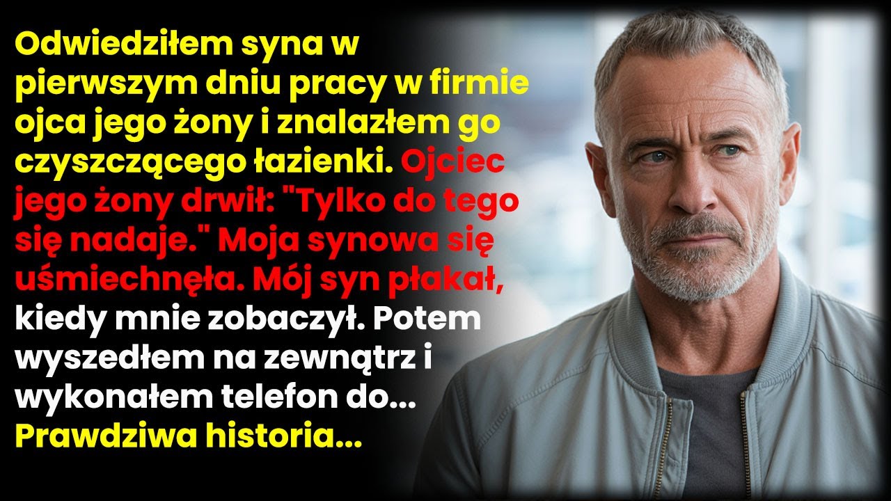 Wszedłem do biura mojego syna w jego pierwszy dzień pracy i znalazłem go na kolanach, szorującego toaletę, podczas gdy jego teść śmiał się i mówił: "Tylko do takiej roboty ten idiota się nadaje"....