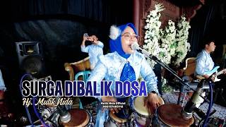 PARADISE BEHIND SIN - HJ. MUTIK NIDA FEAT AL MUFIDA LIVE PATI