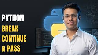 Python Mastery #22 | Python break, continue & pass Explained | Control Loops Like a Professional ☕
