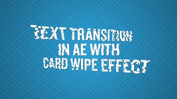 Text Transition In After Effects With Card Wipe Effect