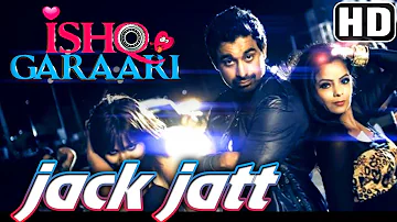 Jack Jatt - Song Promo - Ishq Garaari (2013) - RDB - Rannvijay - Gulzar Chahal - Sharry Mann