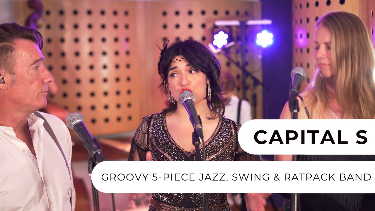 Capital S - Fun-Loving Jazz, Swing & Ratpack Band - Entertainment Nation