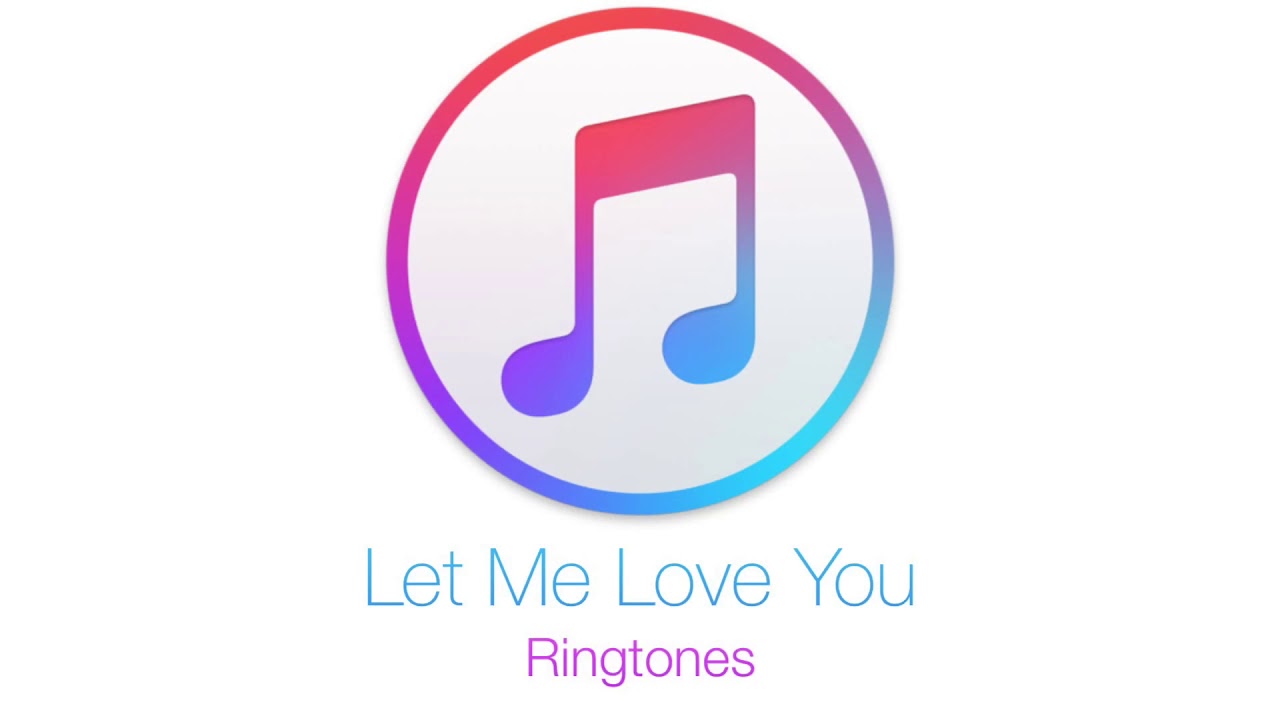 Let Me Love You Ringtones Youtube
