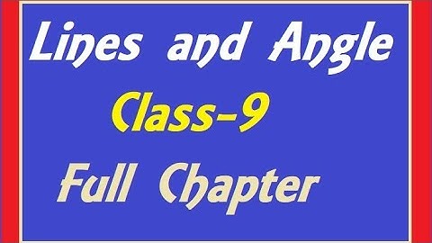 Lines and Angle  class 9 mathematics chapter