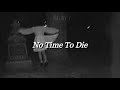 Billie Eilish - No Time To Die (lyrics + sub. español)