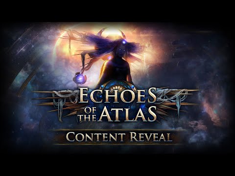 Path of Exile: Echoes of the Atlas Content Reveal