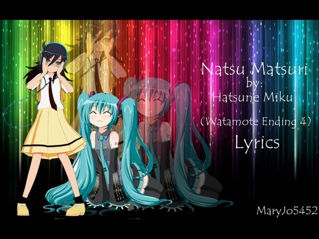 Natsu Matsuri - Hatsune Miku (Full ver.) (Watamote Ending 4) Lyrics class=