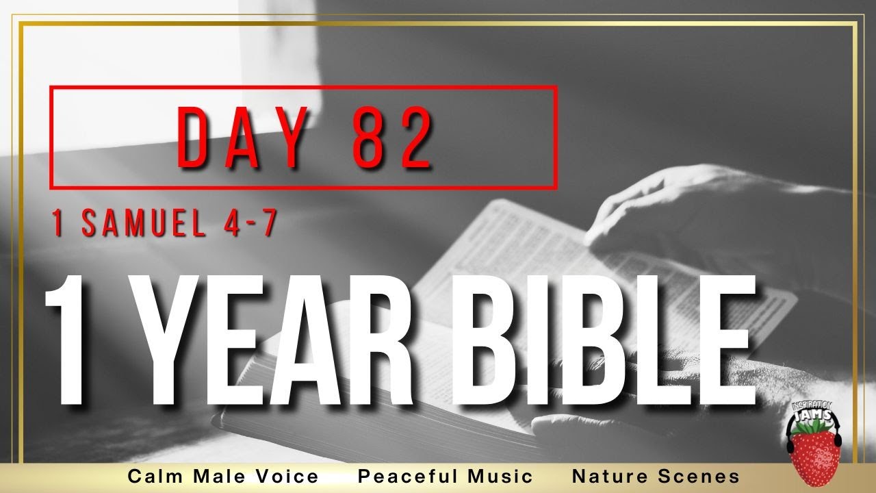 Day 82 | 1 Samuel Chapters 4 - 7 | NIV 1 Year Audio Bible - YouTube