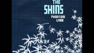 Phantom Limb-The Shins