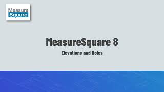Elevations and Holes Video inside MeasureSquare 8