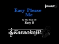 Easy Please Me (Karaoke) - Katy B