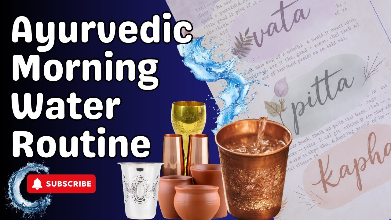 “Drink Water According to Your Dosha | Ayurvedic Morning Water Routine”| Health|  